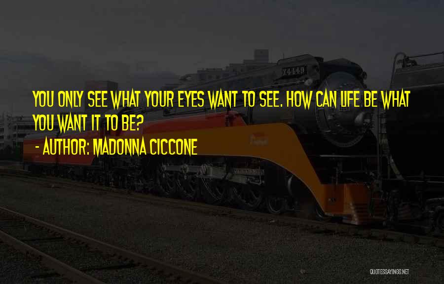 Madonna Ciccone Quotes 325760