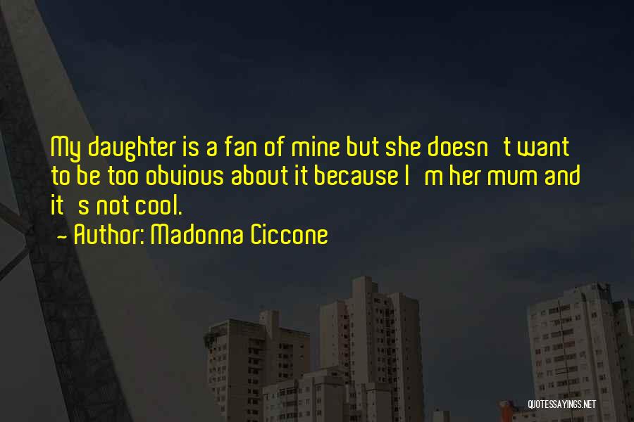 Madonna Ciccone Quotes 897776