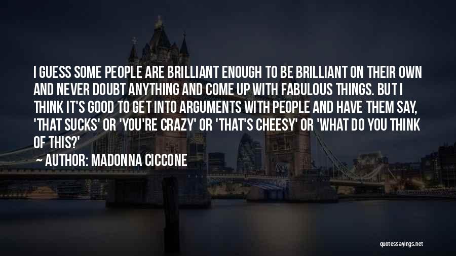 Madonna Ciccone Quotes 951735