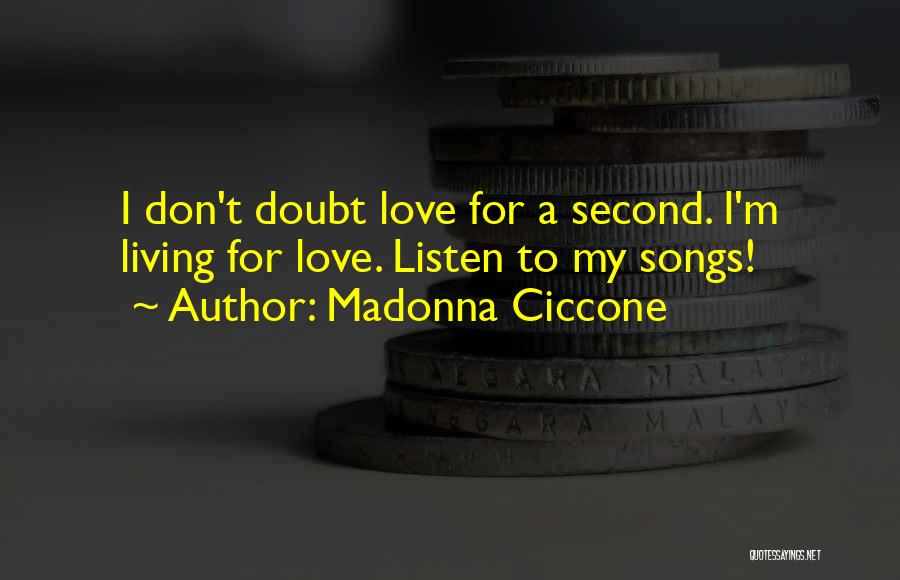 Madonna Song Quotes By Madonna Ciccone