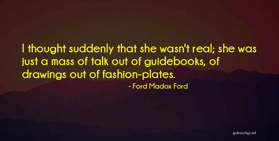 Madox Ford Quotes By Ford Madox Ford Madox Ford Quotes By Ford Madox Ford