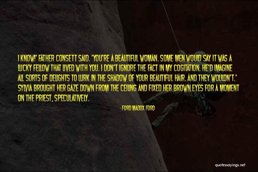 Madox Ford Quotes By Ford Madox Ford Madox Ford Quotes By Ford Madox Ford