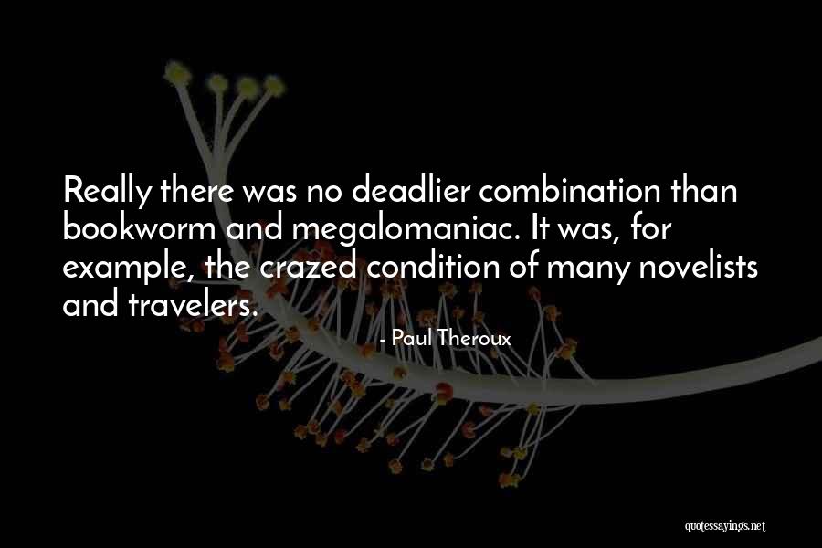 Madrasser Quotes By Paul Theroux Madrasser Quotes By Paul Theroux