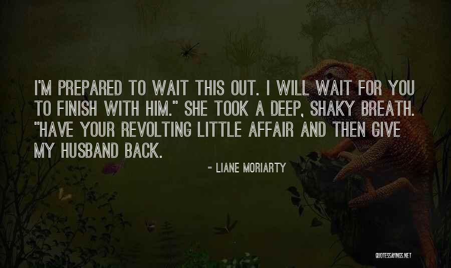 Madressa Quotes By Liane Moriarty Madressa Quotes By Liane Moriarty