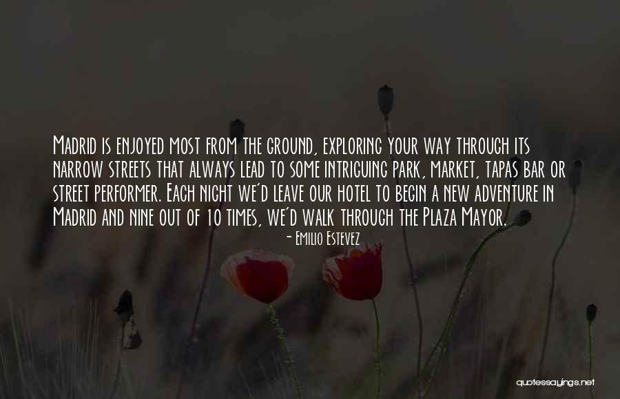 Madrid At Night Quotes By Emilio Estevez Madrid At Night Quotes By Emilio Estevez