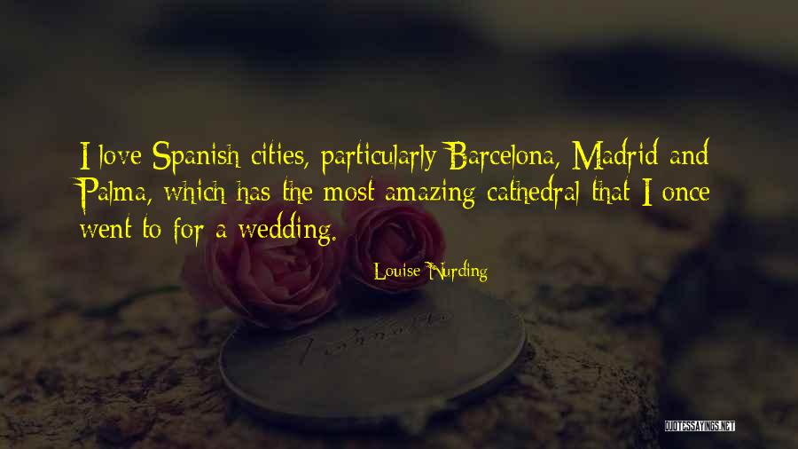 Madrid Spanish Quotes By Louise Nurding