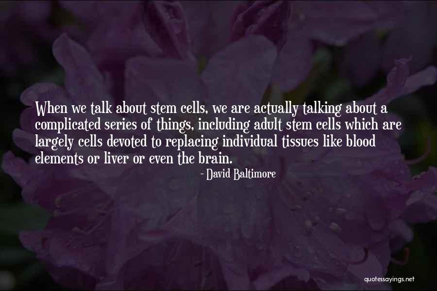 Madro O Tree Quotes By David Baltimore Madro O Tree Quotes By David Baltimore