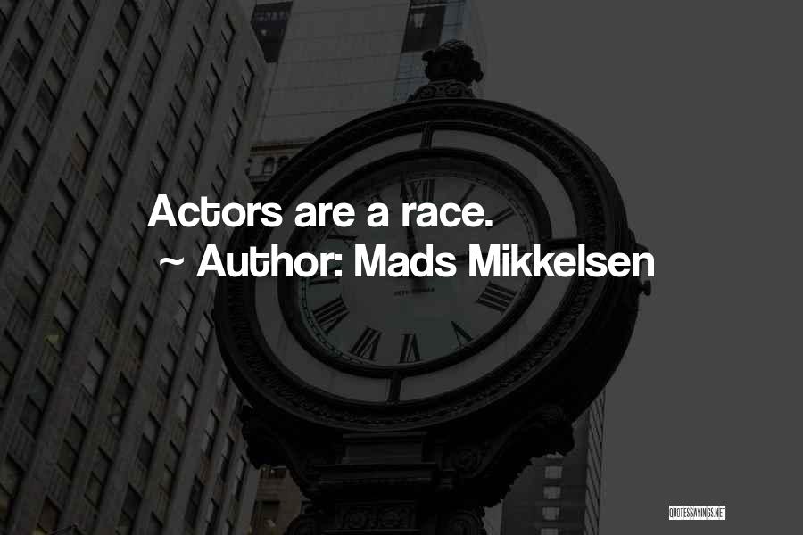 Mads Mikkelsen Quotes 1883751
