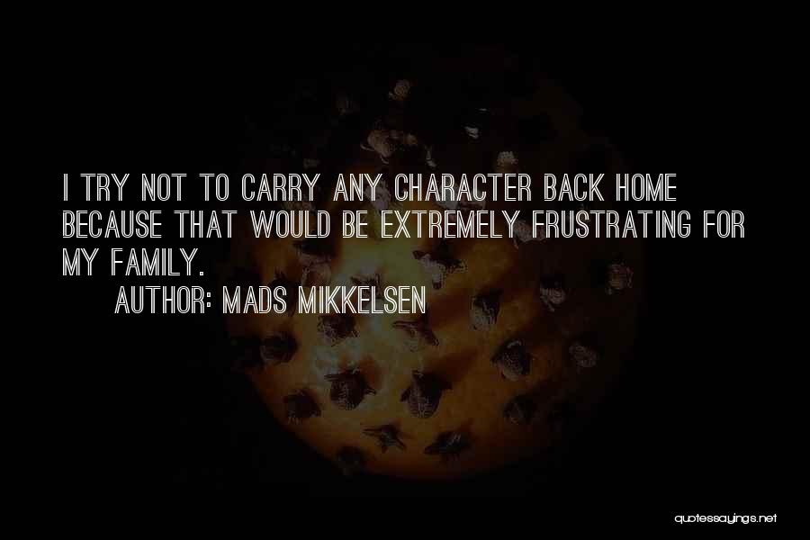 Mads Mikkelsen Quotes 1978709