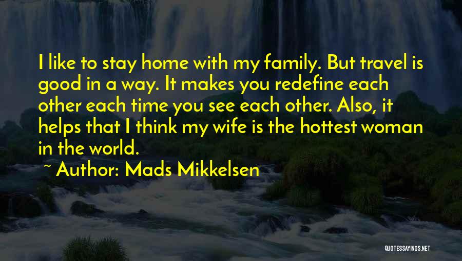 Mads Mikkelsen Quotes 2094274