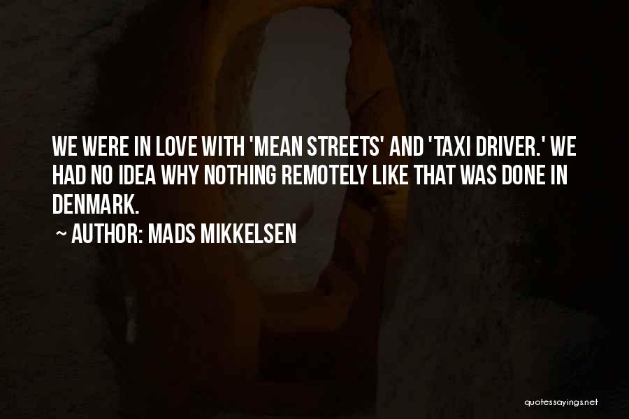 Mads Mikkelsen Quotes 2188985