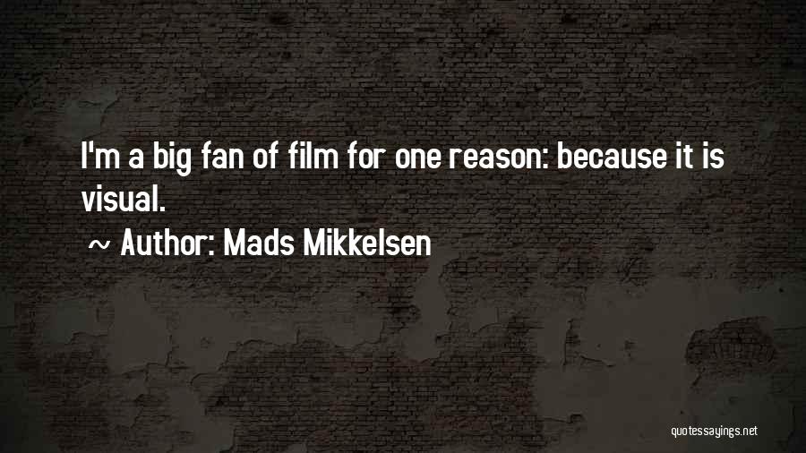 Mads Mikkelsen Quotes 2270931