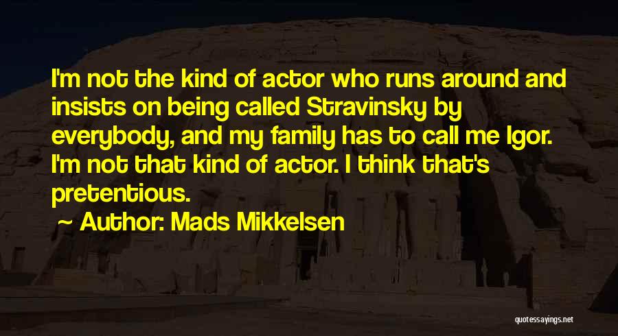 Mads Mikkelsen Quotes 256076