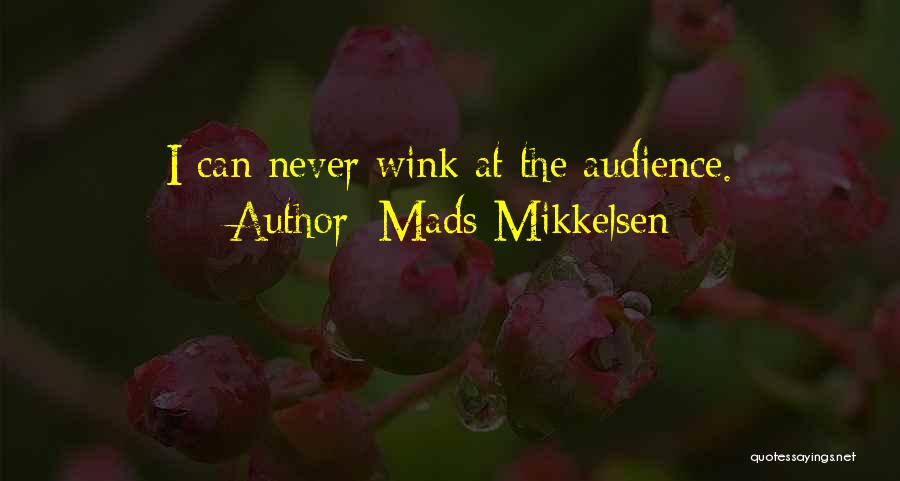 Mads Mikkelsen Quotes 837556