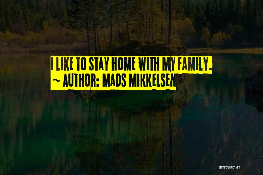 Mads Mikkelsen Quotes 85448