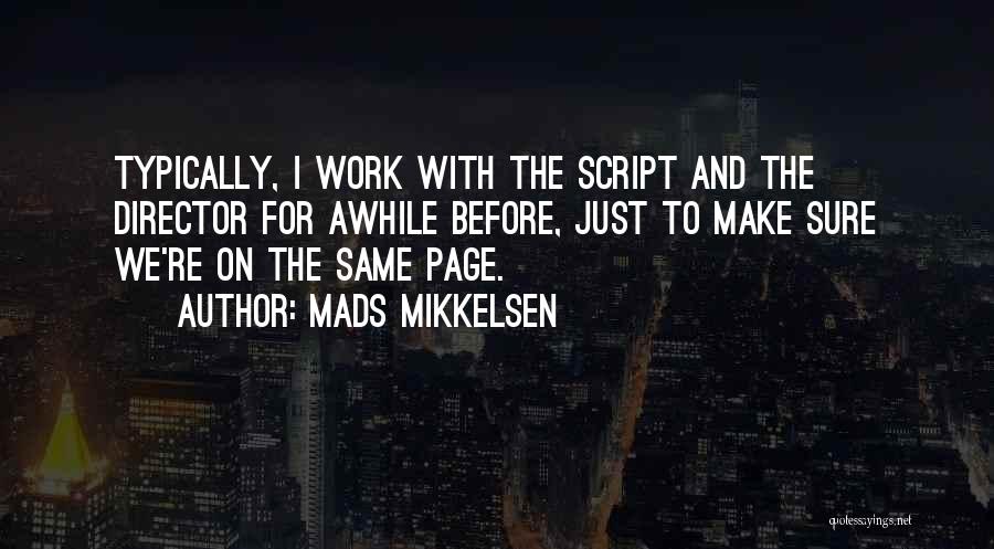 Mads Mikkelsen Quotes 994129