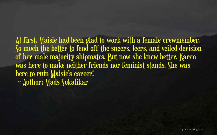 Mads Sukalikar Quotes 721609