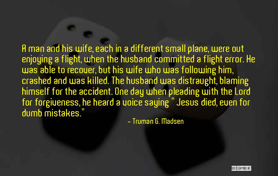 Madsen Quotes By Truman G. Madsen Madsen Quotes By Truman G. Madsen