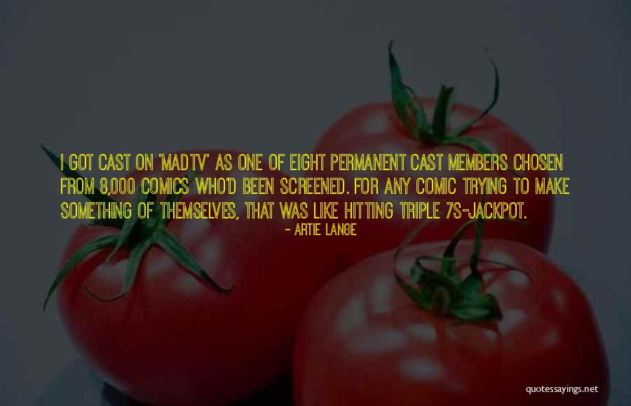 Madtv Cast Quotes By Artie Lange Madtv Cast Quotes By Artie Lange