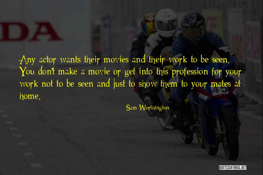 Madu Tiga Quotes By Sam Worthington Madu Tiga Quotes By Sam Worthington
