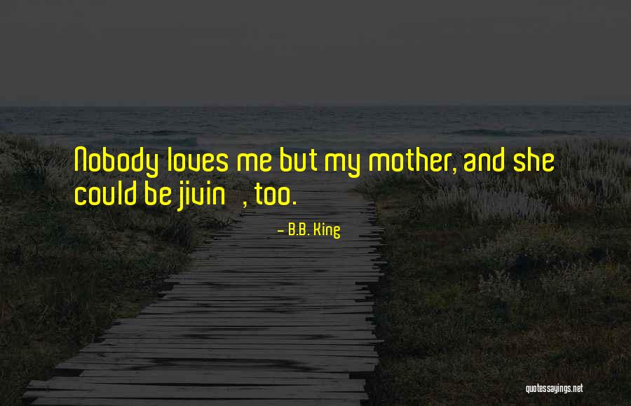 Madura Quotes By B.B. King Madura Quotes By B.B. King
