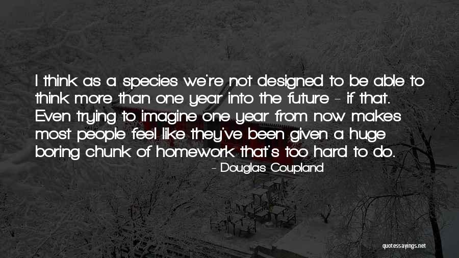 Madushani Shehara Quotes By Douglas Coupland Madushani Shehara Quotes By Douglas Coupland