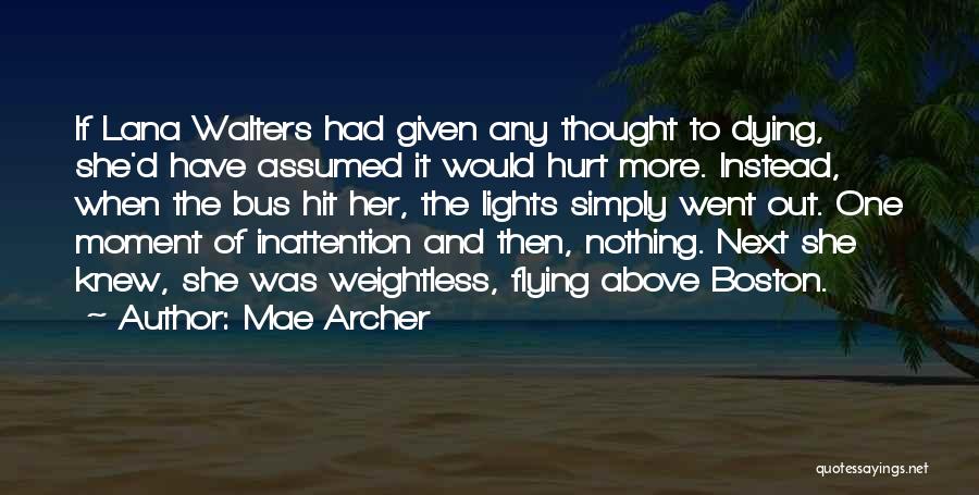 Mae Archer Quotes 866045