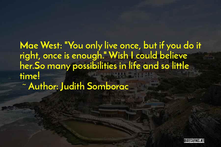 Mae West Life Quotes By Judith Somborac