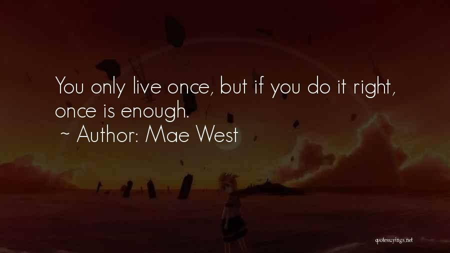 Mae West Life Quotes By Mae West