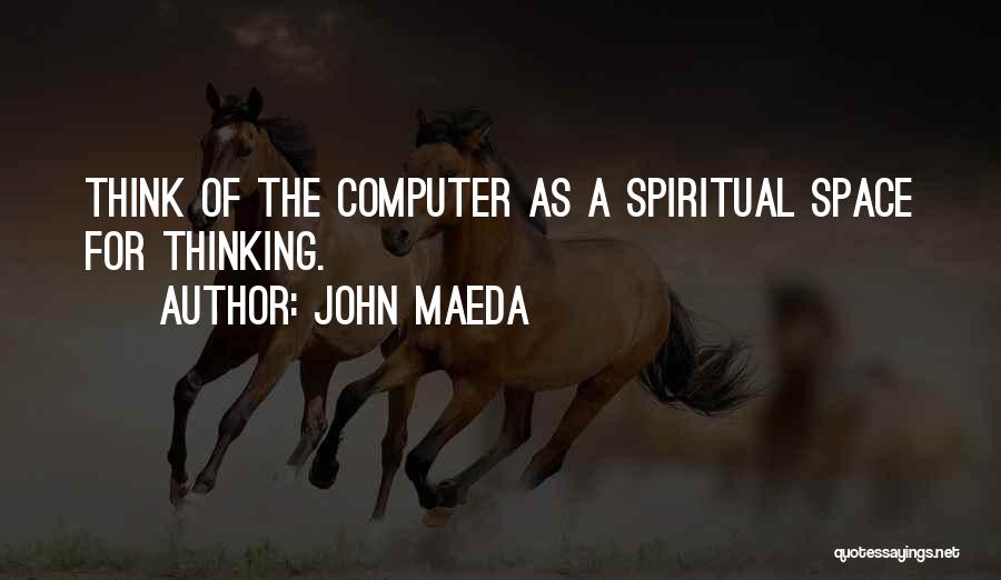 Maeda Quotes By John Maeda