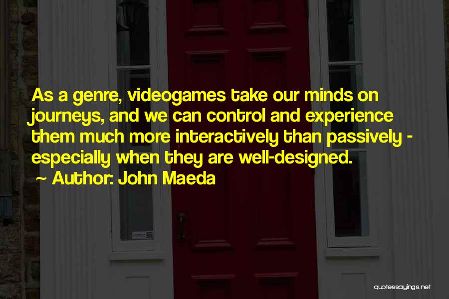 Maeda Quotes By John Maeda