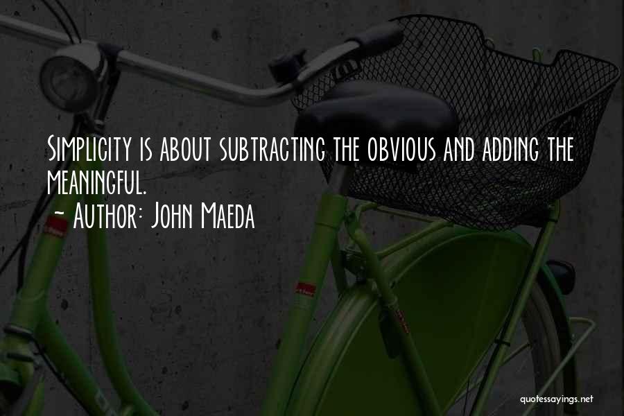 Maeda Quotes By John Maeda