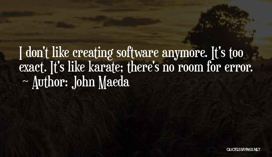 Maeda Quotes By John Maeda