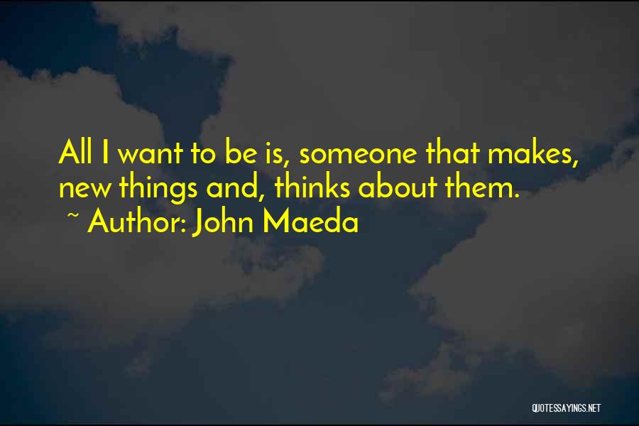 Maeda Quotes By John Maeda