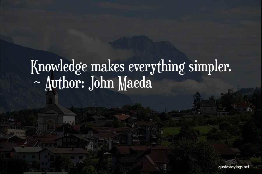 Maeda Quotes By John Maeda