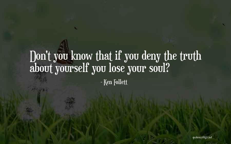 Maelcum Soul Quotes By Ken Follett Maelcum Soul Quotes By Ken Follett