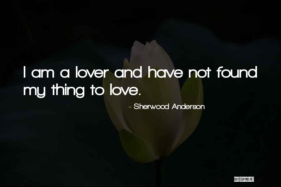 Maestrul Minciunilor Quotes By Sherwood Anderson Maestrul Minciunilor Quotes By Sherwood Anderson