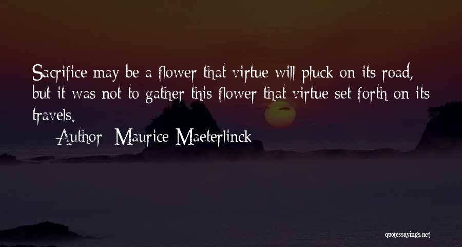 Maeterlinck Quotes By Maurice Maeterlinck