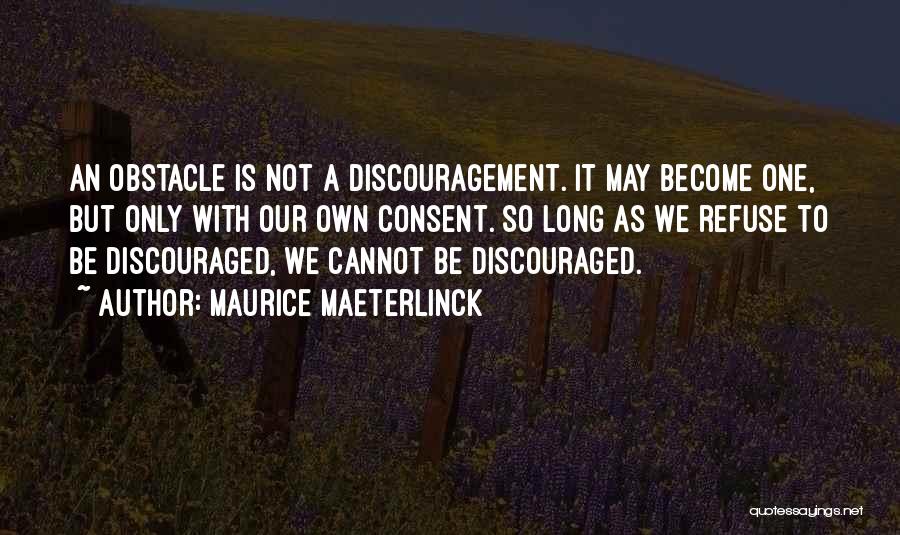 Maeterlinck Quotes By Maurice Maeterlinck