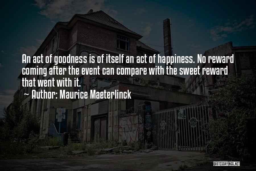 Maeterlinck Quotes By Maurice Maeterlinck