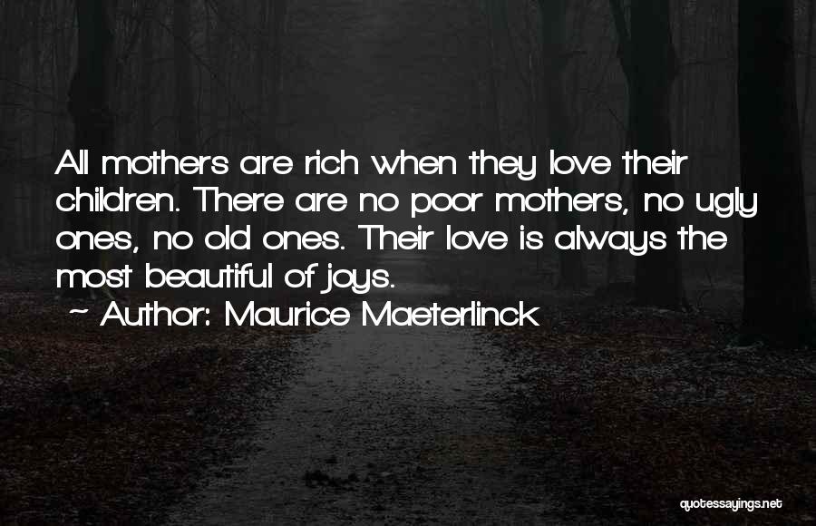 Maeterlinck Quotes By Maurice Maeterlinck