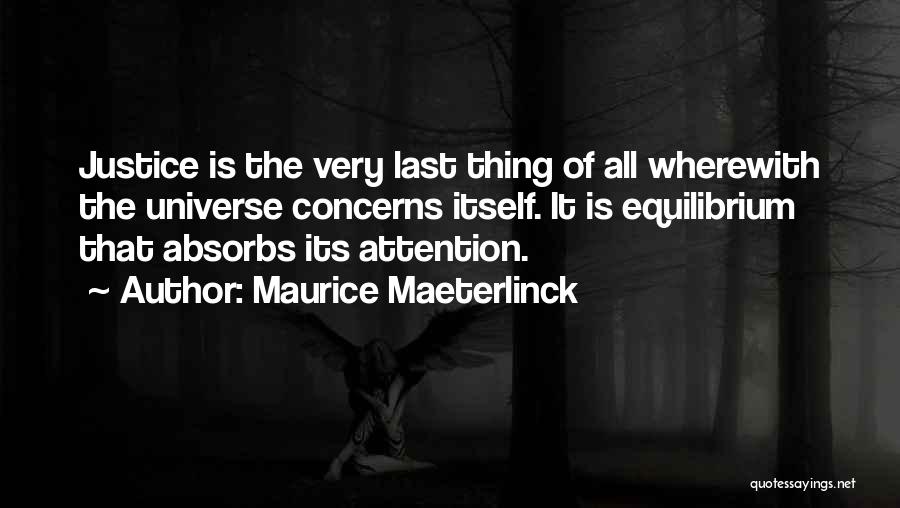 Maeterlinck Quotes By Maurice Maeterlinck