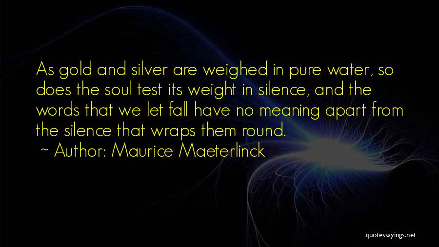 Maeterlinck Quotes By Maurice Maeterlinck