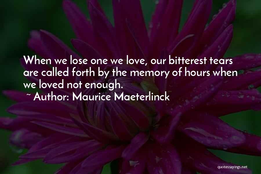 Maeterlinck Quotes By Maurice Maeterlinck