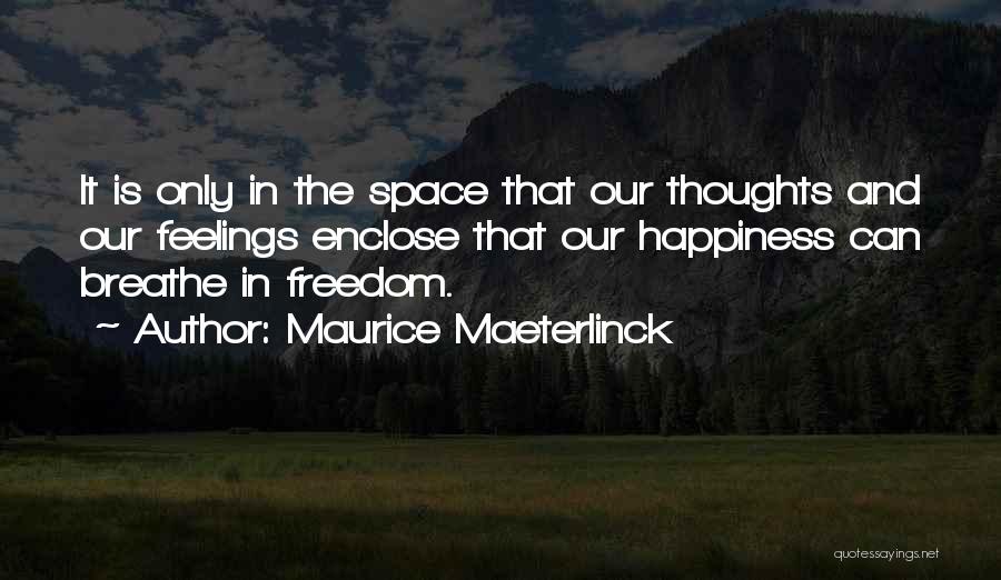 Maeterlinck Quotes By Maurice Maeterlinck