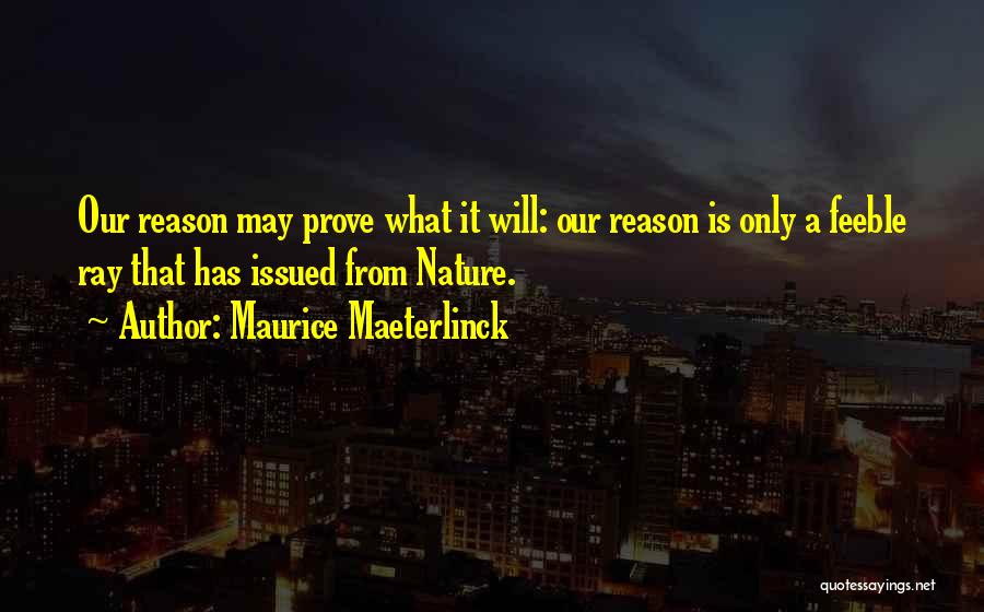 Maeterlinck Quotes By Maurice Maeterlinck