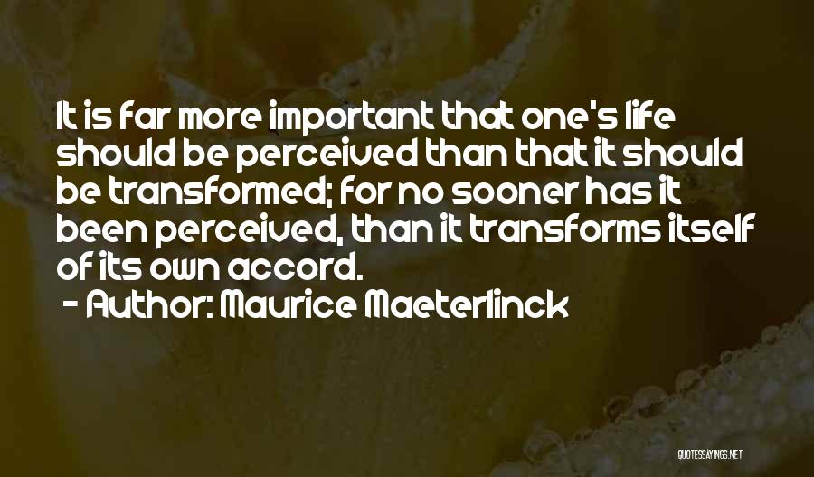 Maeterlinck Quotes By Maurice Maeterlinck