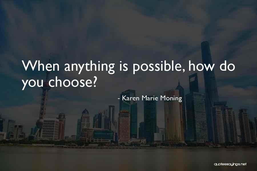 Maetzold Field Quotes By Karen Marie Moning Maetzold Field Quotes By Karen Marie Moning