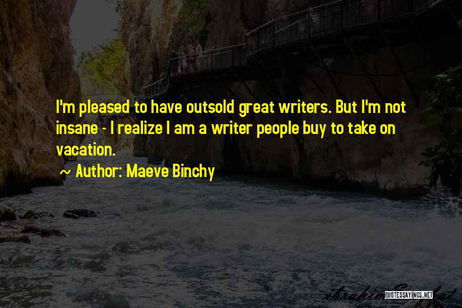 Maeve Binchy Quotes 1262575
