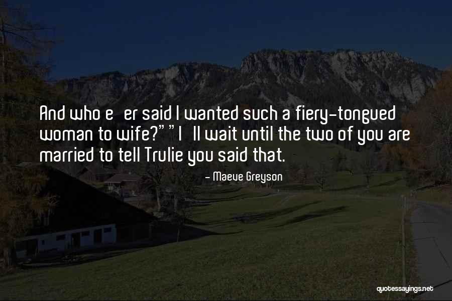 Maeve Greyson Quotes 1408578 Maeve Greyson Quotes 1408578